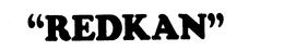 "REDKAN" trademark