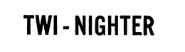 TWI-NIGHTER trademark