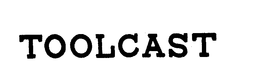 TOOLCAST trademark