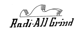 RADI-ALL GRIND trademark