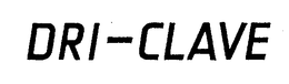 DRI-CLAVE trademark