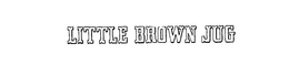 LITTLE BROWN JUG trademark