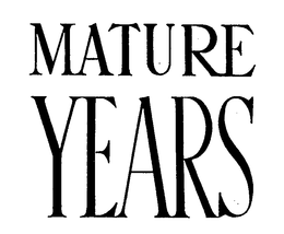 MATURE YEARS trademark