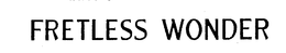 FRETLESS WONDER trademark