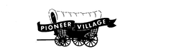 PIONEER VILLAGE trademark