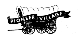 PIONEER VILLAGE trademark