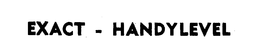 EXACT-HANDYLEVEL trademark