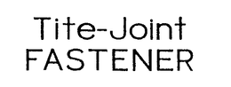 TITE-JOINT FASTENER trademark