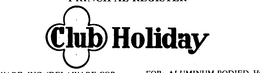 CLUB HOLIDAY trademark