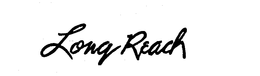 LONG REACH trademark