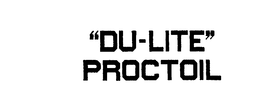 "DU-LITE" PROCTOIL trademark