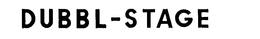 DUBBL-STAGE trademark