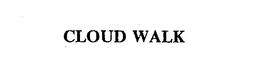 CLOUD WALK trademark