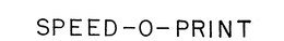 SPEED-O-PRINT trademark