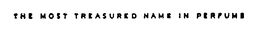 THE MOST TREASURED NAME IN PERFUME trademark