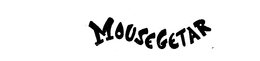 MOUSEGETAR trademark