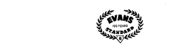 EVANS 100 YEARS STANDARD E trademark