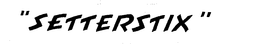 "SETTERSTIX" trademark