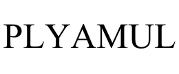 PLYAMUL trademark