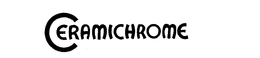 CERAMICHROME trademark