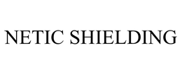 NETIC SHIELDING trademark
