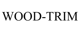 WOOD-TRIM trademark