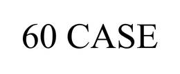 60 CASE trademark