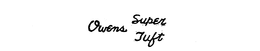 OWEN'S SUPER TUFT trademark