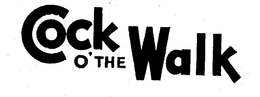 COCK O' THE WALK trademark