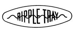 RIPPLE TRAY trademark