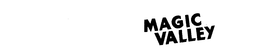 MAGIC VALLEY trademark
