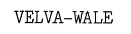 VELVA-WALE trademark