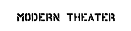 MODERN THEATER trademark