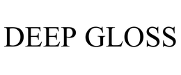 DEEP GLOSS trademark