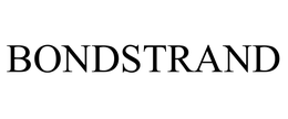 BONDSTRAND trademark