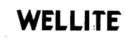 WELLITE trademark
