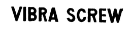 VIBRA SCREW trademark