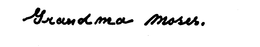 GRANDMA MOSES. trademark