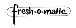 FRESH-O-MATIC trademark