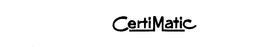 CERTIMATIC trademark