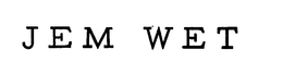JEM WET trademark