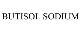 BUTISOL SODIUM trademark