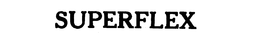 SUPERFLEX trademark
