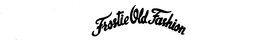 FROSTIE OLD FASHION trademark