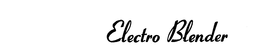 ELECTRO BLENDER trademark