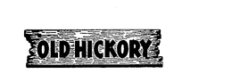 OLD HICKORY trademark