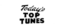 TODAY'S TOP TUNES trademark