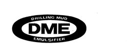 DME DRILLING MUD EMULSIFIER trademark