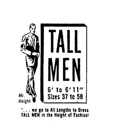 TALL MEN 6' TO 6'11'' SIZES 37 TO 58 WEGO TO ALL LENGTHS TO DRESS TALL MEN IN THE HEIGHT OF FASHION MR. HEIGHT trademark