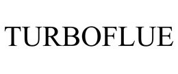TURBOFLUE trademark